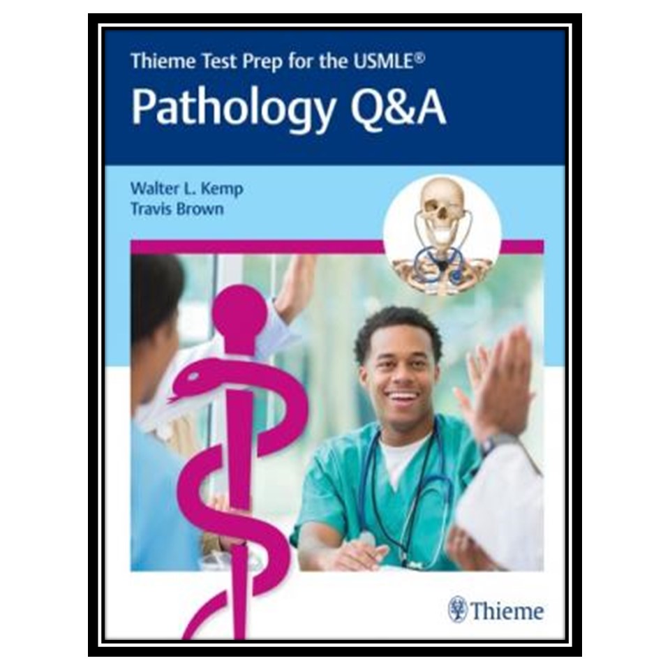 کتاب Pathology Q&amp;A اثر Walter Kemp and Travis Brown انتشارات مؤلفین طلایی