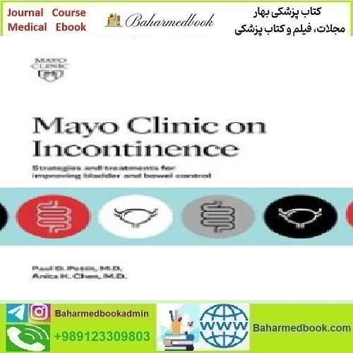 Mayo Clinic on Incontinence 2021 TRUE PDF price 1€ - کتاب پزشکی بهار