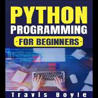 خرید و دانلود نسخه کامل کتاب Python Programming for Beginners: Transform Your Skills in One Week: Dive Deep into Python with This Essential Guide