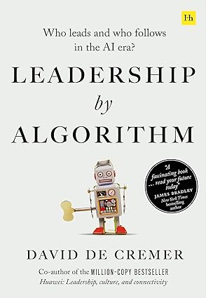 خرید و دانلود نسخه کامل کتاب Leadership by Algorithm: Who Leads and Who Follows in the AI Era? -   Pdf