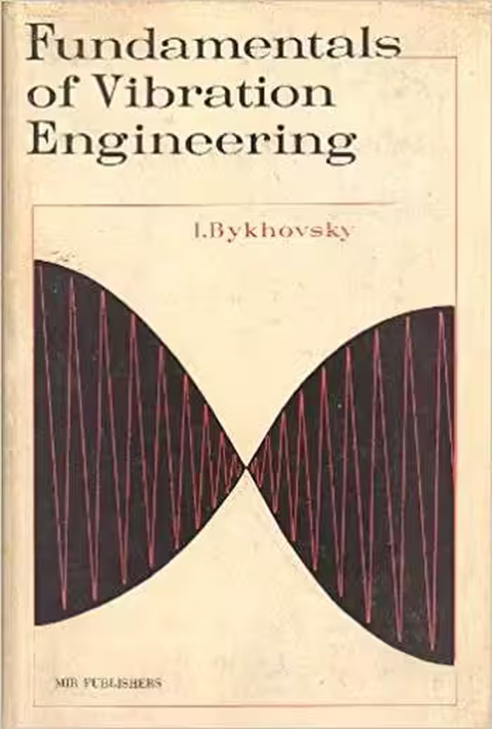 󾕇 دانلود کتاب Bykhovsky I. I., Fundamentals of Vibration Engineering, 1980 - دانلود کتاب های دانشگاهی