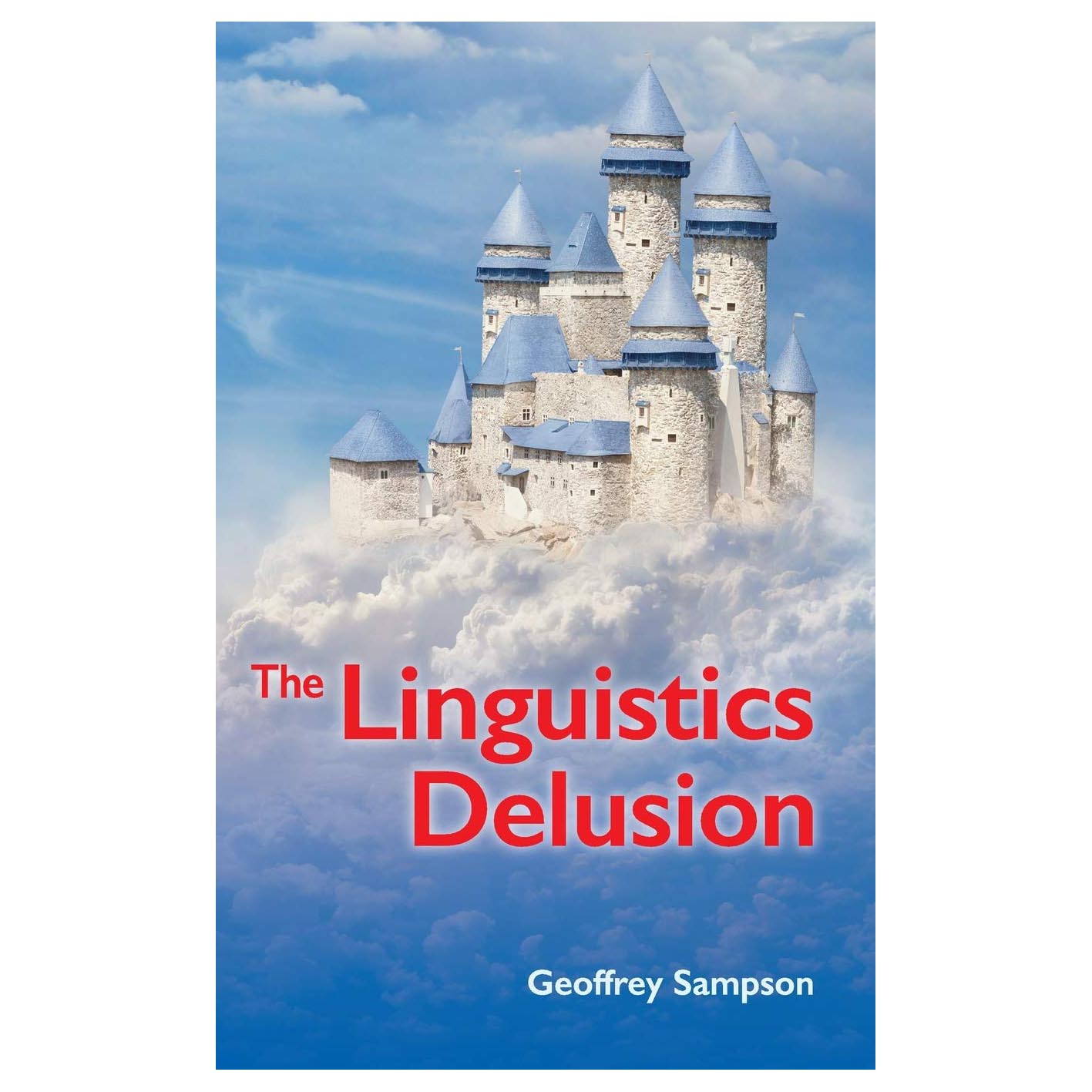 کتاب The The Linguistics Delusion اثر Geoffrey Sampson انتشارات Equinox Publishing
