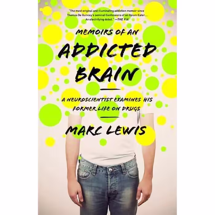 کتاب Memoirs of an Addicted Brain اثر Marc Lewis انتشارات PublicAffairs