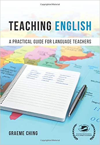 خرید و دانلود نسخه کامل کتاب Teaching English: A Practical Guide for Language Teachers[2019] - PDF