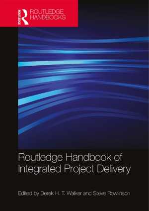 [PDF] دانلود کتاب Routledge Handbook Of Integrated Project Delivery, 2020