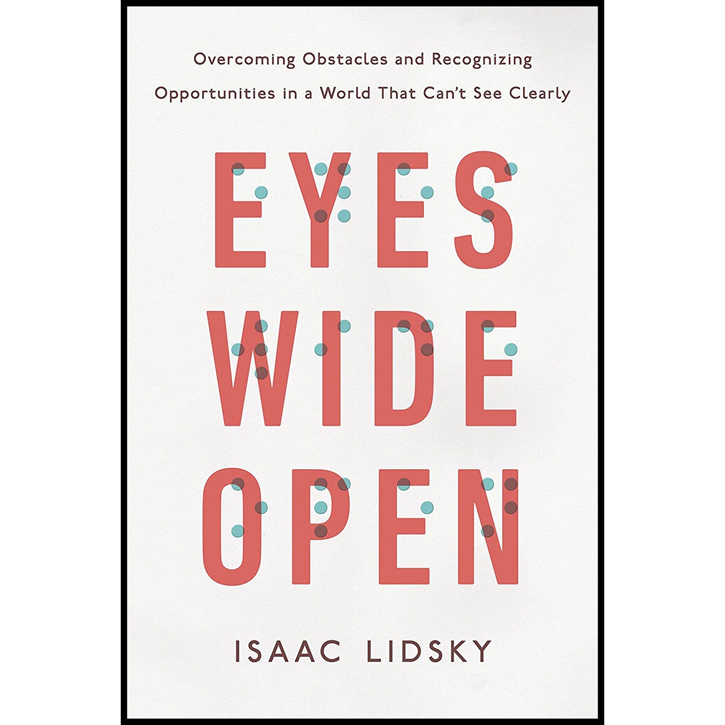 کتاب Eyes Wide Open اثر Isaac Lidsky انتشارات TarcherPerigee