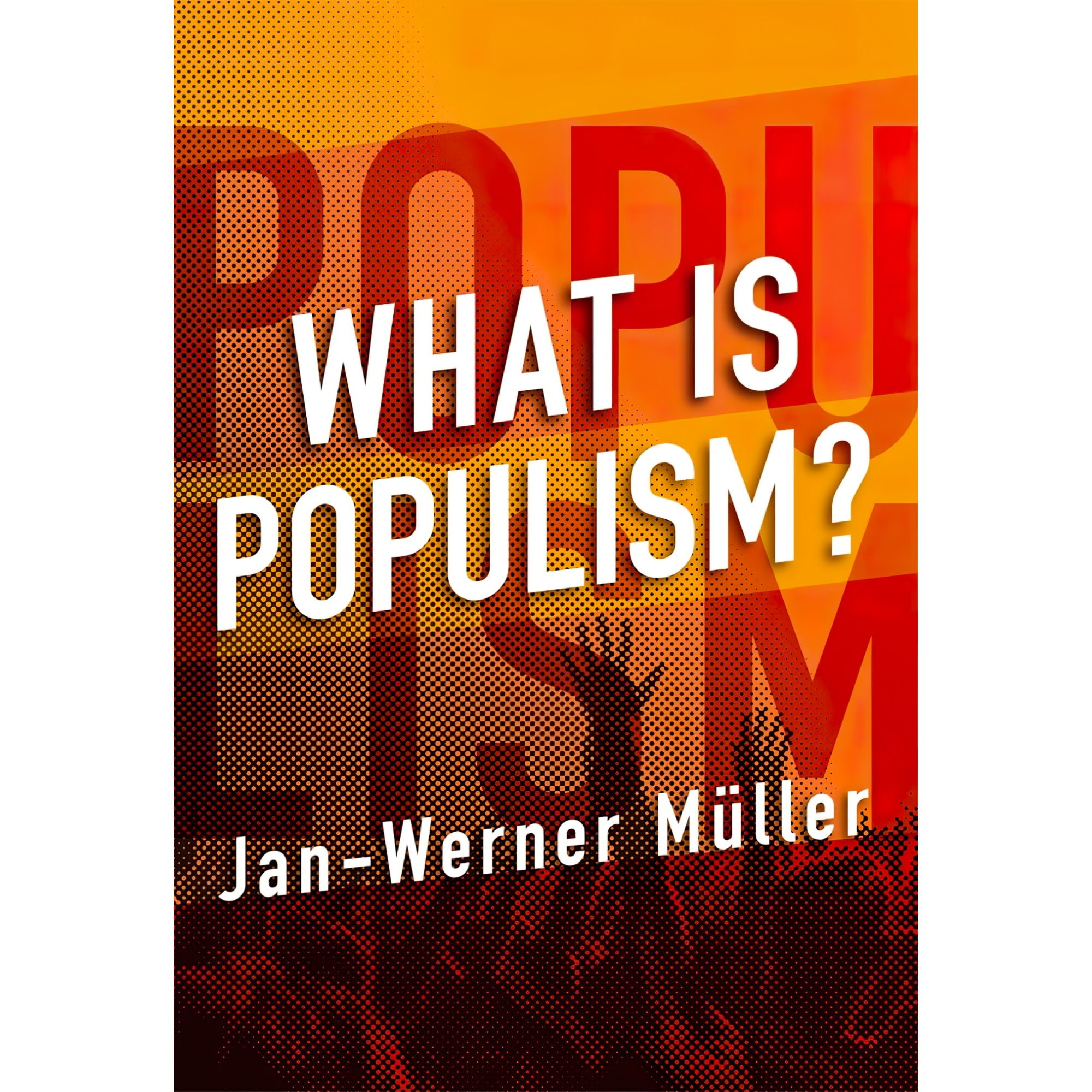 کتاب What Is Populism? اثر جمعی از نویسندگان انتشارات University of Pennsylvania Press