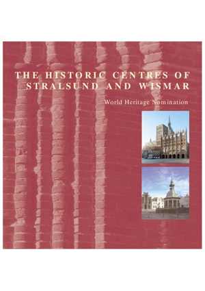 [PDF] دانلود کتاب The Historic Centres Of Stralsund And Wismar - World Heritage Nomination, 2002