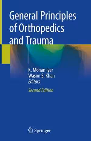 [PDF] دانلود کتاب General Principles Of Orthopedics And Trauma, 2nd ed, 2019