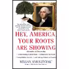 کتاب Hey, America, Your Roots Are Showing اثر Megan Smolenyak انتشارات تازه ها