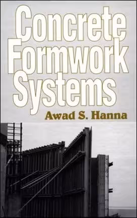 󾕇 Hanna A. S., Concrete Formwork Systems, 1999 - دانلود کتاب های دانشگاهی