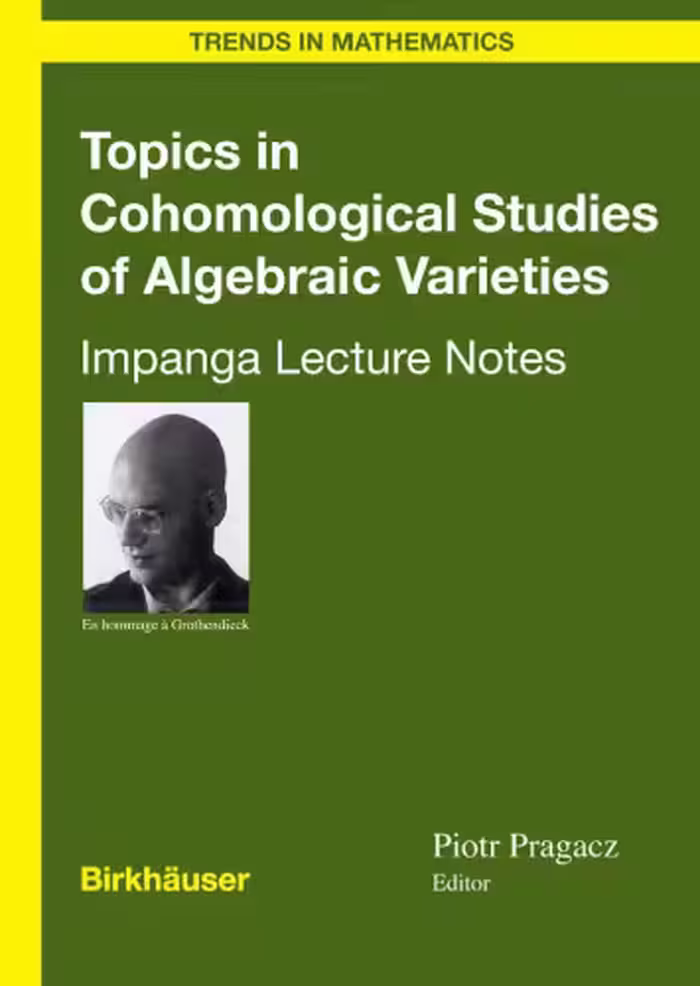 خرید و دانلود نسخه کامل کتاب Topics in Cohomological Studies of Algebraic Varieties: Impanga Lecture Notes