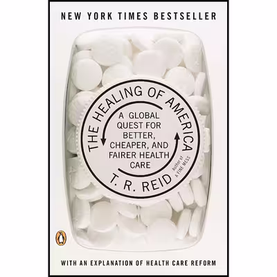 کتاب The Healing of America اثر T. R. Reid انتشارات Penguin Books