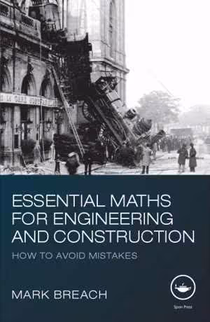 󾕇 دانلود کتاب Essential Maths For Engineering And Construction - How To Avoid Mistakes, 2011 - دانلود کتاب های دانشگاهی