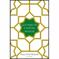 کتاب زبان اصلی Letters to a Young Muslim اثر Omar Saif Ghobash انتشارات Picador