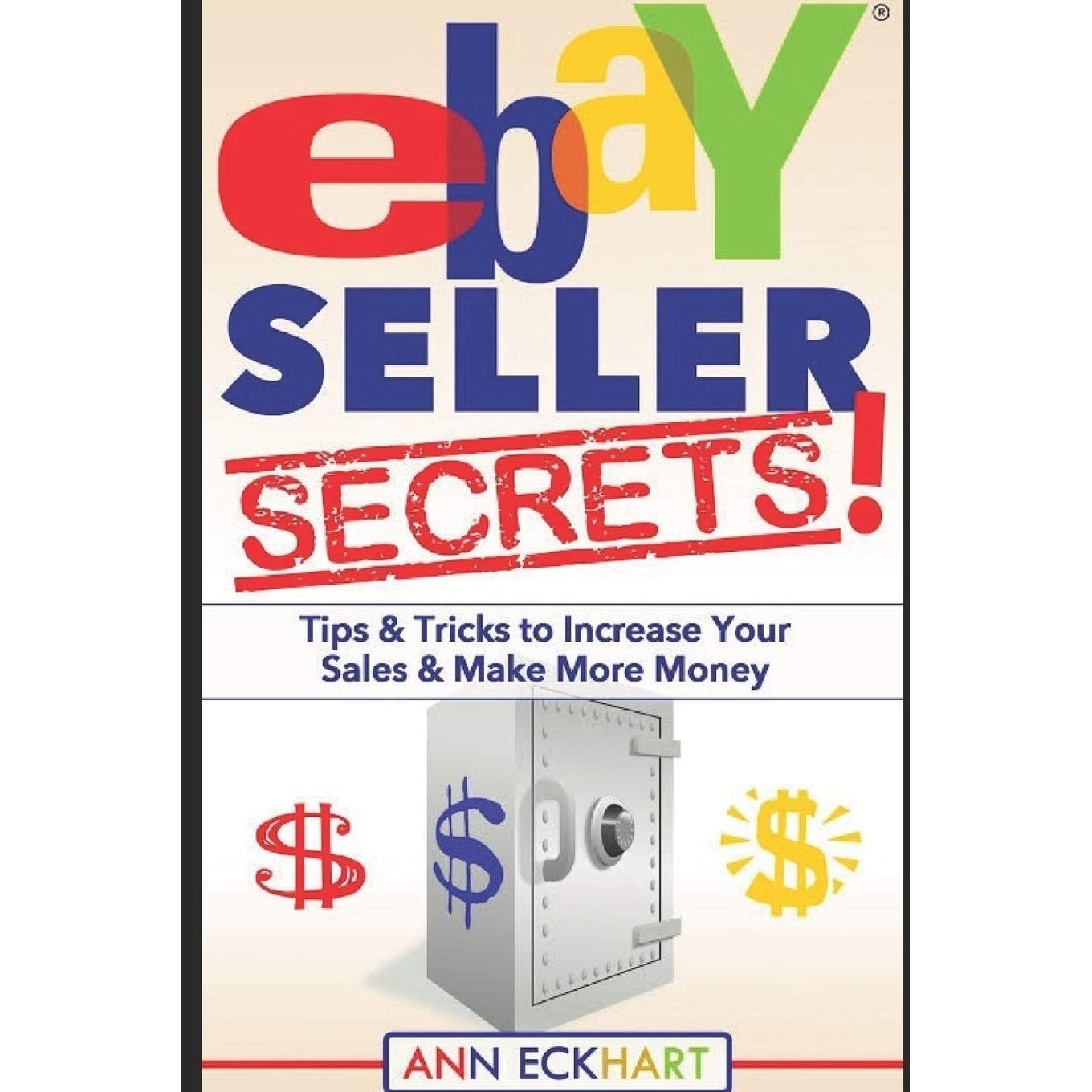 کتاب زبان اصلی Ebay Seller Secrets Beginners Guide Books اثر Ann Eckhart