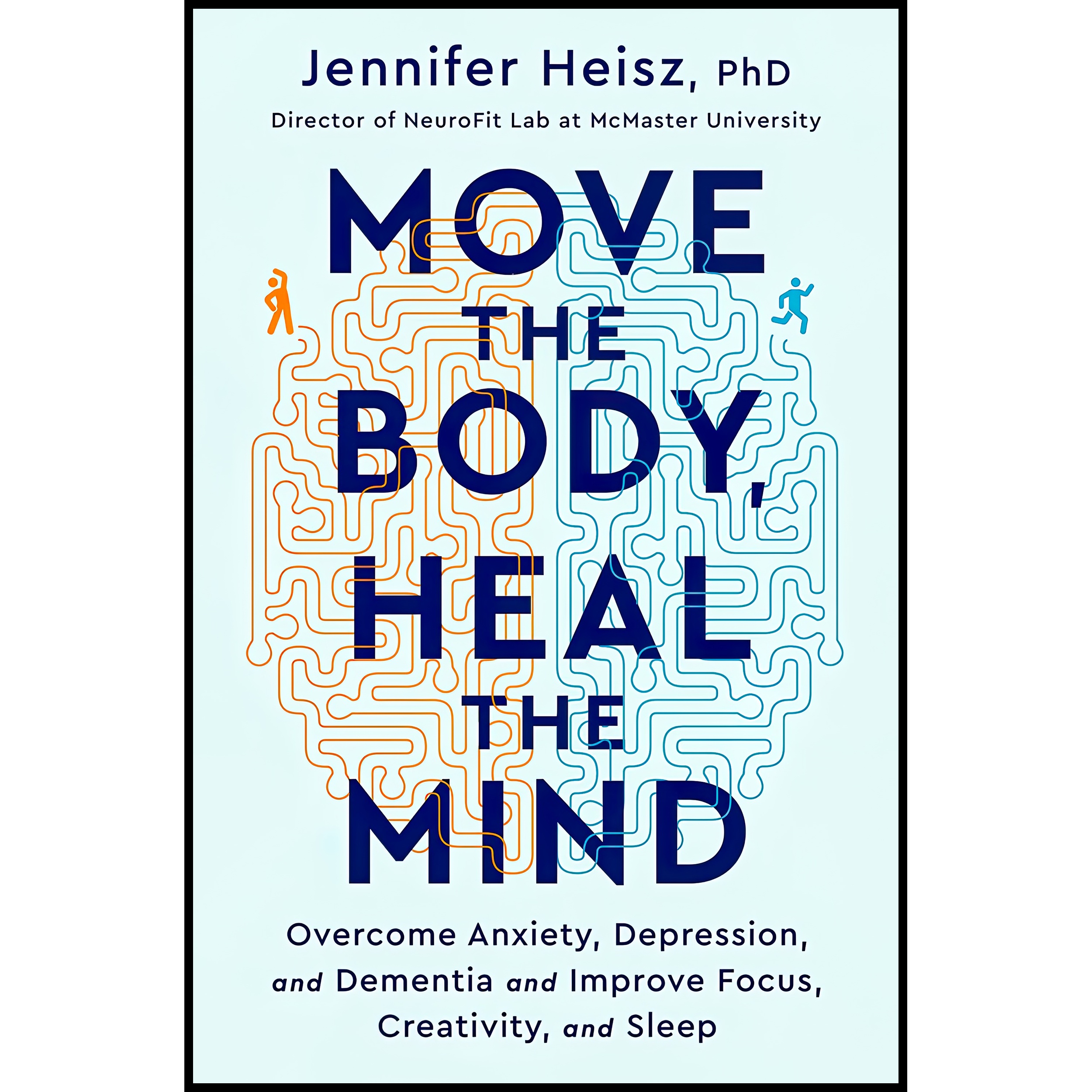 کتاب Move The Body, Heal The Mind اثر Jennifer Heisz انتشارات Harvest