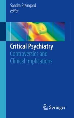 [PDF] دانلود کتاب Critical Psychiatry - Controversies And Clinical Implications, 2019