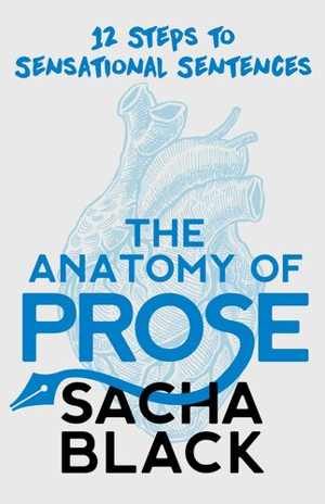 [EPUB] دانلود کتاب The Anatomy Of Prose - 12 Steps To Sensational Sentences, 2020