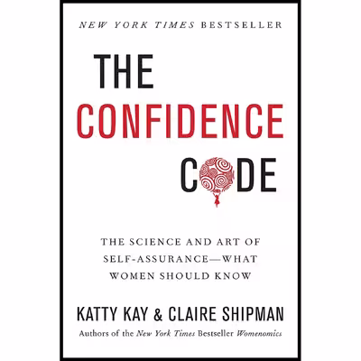 کتاب The Confidence Code اثر جمعی از نویسندگان انتشارات Harper Business