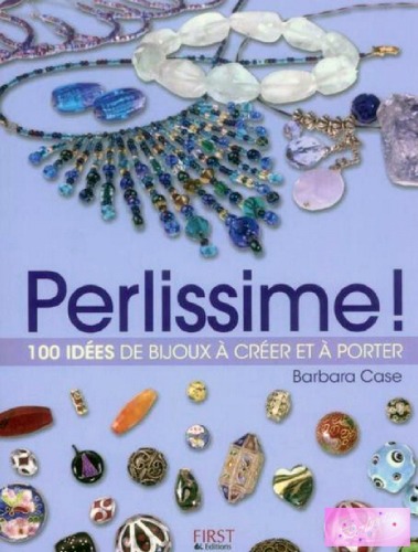 خرید و دانلود نسخه کامل کتاب Perlissime!: 100 idées de bijoux à créer et à porter