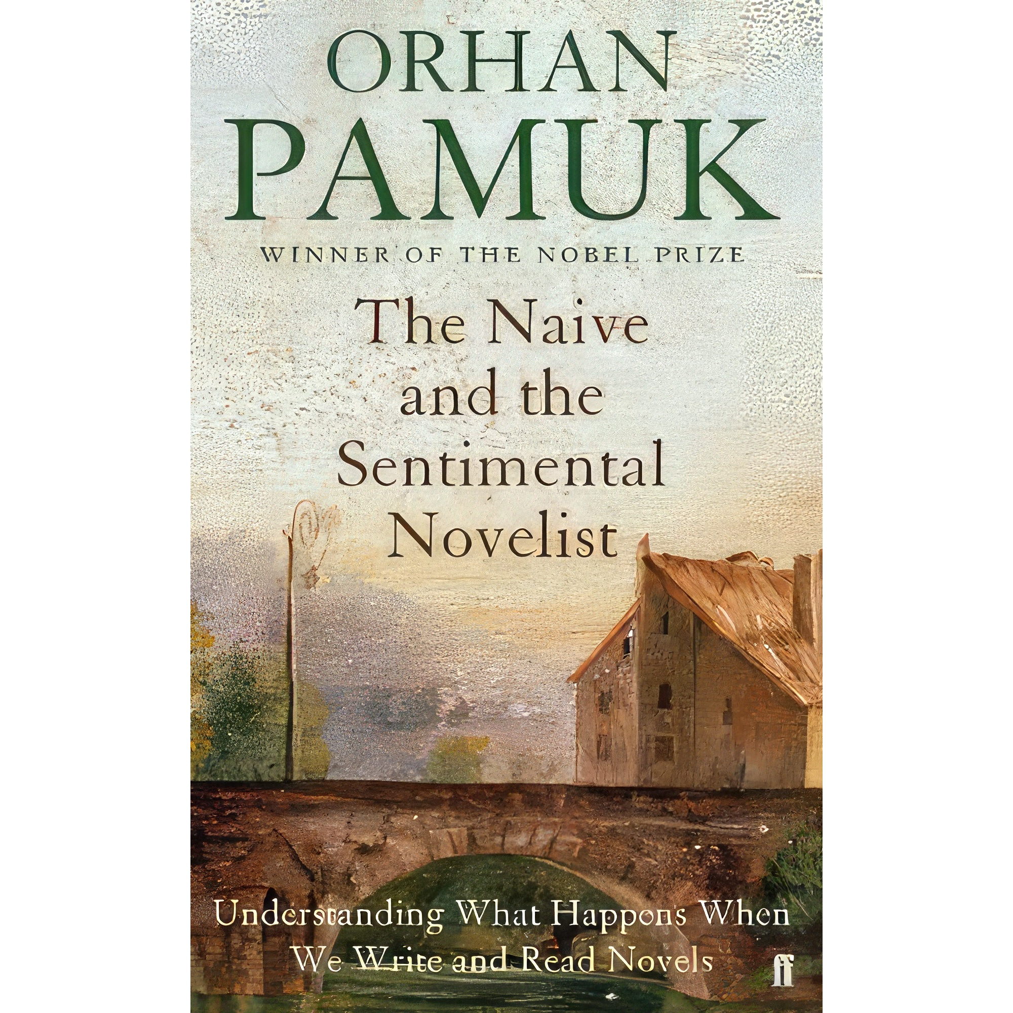 کتاب Naive and the Sentimental Novelist اثر Orhan Pamuk انتشارات Faber and Faber