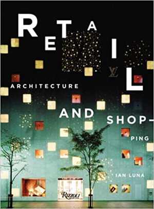 [PDF] دانلود کتاب Retail - Architecture   Shopping, 2005