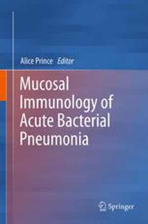 [PDF] دانلود کتاب Mucosal Immunology Of Acute Bacterial Pneumonia, 2013