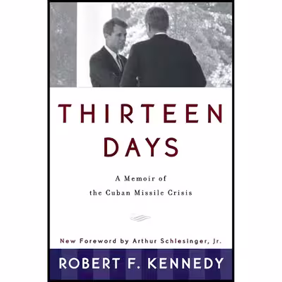 کتاب Thirteen Days اثر Robert F. Kennedy and Arthur Meier Schlesinger انتشارات W. W. Norton &amp; Company