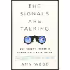 کتاب The Signals Are Talking اثر Amy Webb انتشارات PublicAffairs