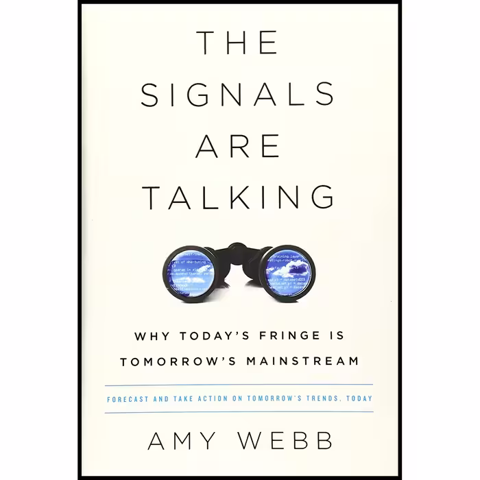 کتاب The Signals Are Talking اثر Amy Webb انتشارات PublicAffairs