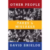 کتاب Other People اثر David Shields انتشارات Knopf