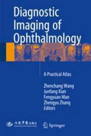 [PDF] دانلود کتاب Diagnostic Imaging Of Ophthalmology - A Practical Atlas, 2018