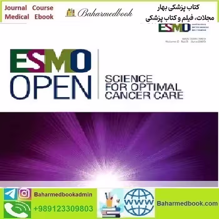 ESMO Open Volume 7 Issue 1 to 6 2022 TRUE PDF price 6€ - کتاب پزشکی بهار