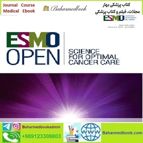 ESMO Open Volume 7 Issue 1 to 6 2022 TRUE PDF price 6€ - کتاب پزشکی بهار