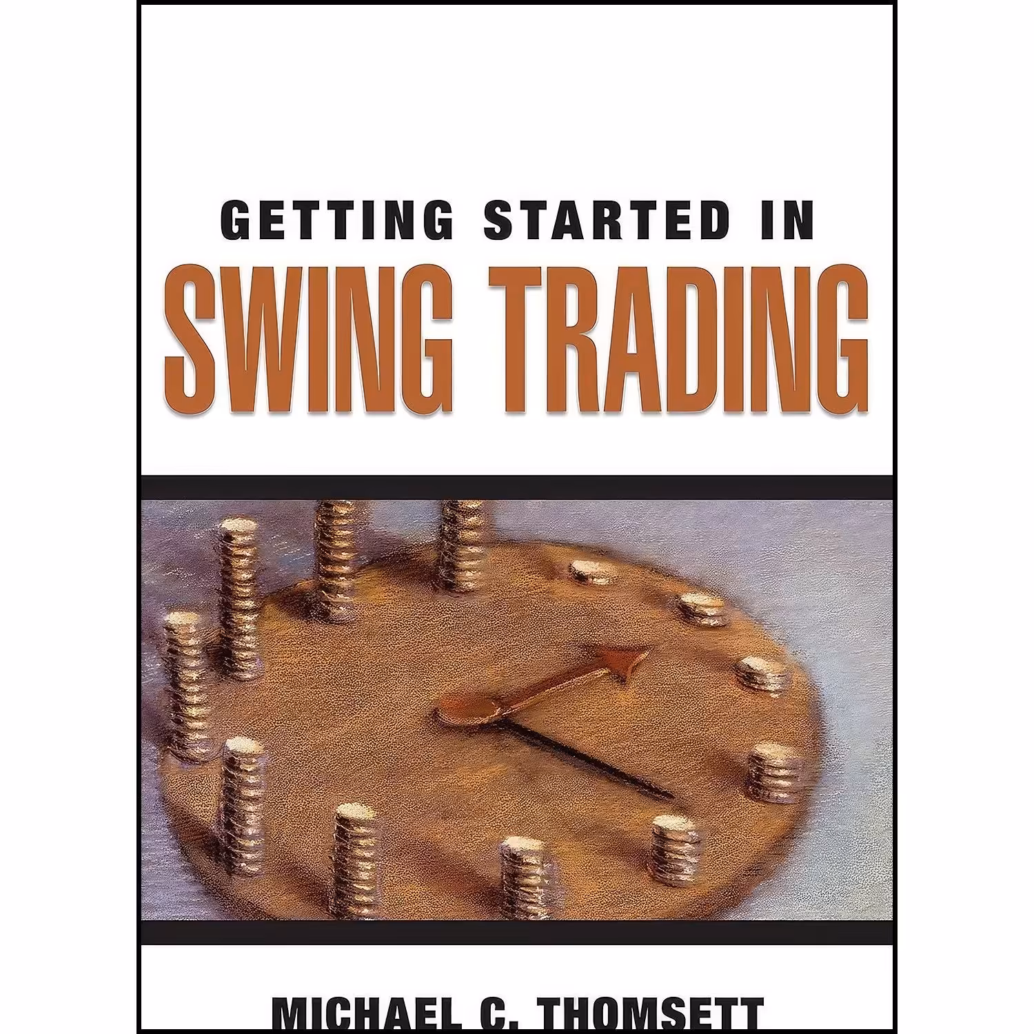 کتاب زبان اصلی Getting Started in Swing Trading اثر Michael C Thomsett