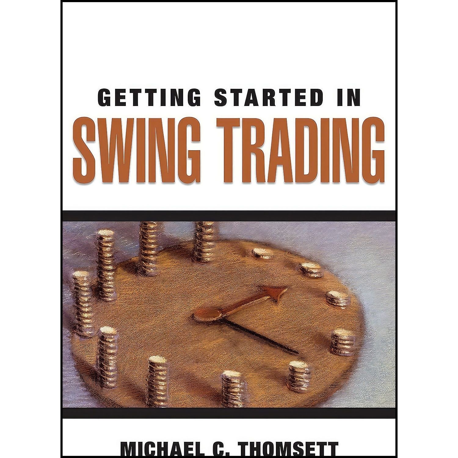 کتاب زبان اصلی Getting Started in Swing Trading اثر Michael C Thomsett