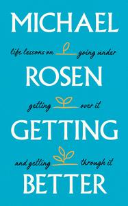 خرید و دانلود نسخه کامل کتاب Getting Better: Life lessons on going under, getting over it, and getting through it - Pdf