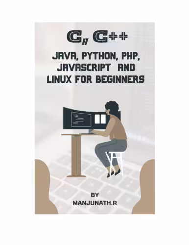 خرید و دانلود نسخه کامل کتاب C, C  , Java, Python, PHP, JavaScript and Linux for Beginners