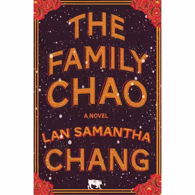 کتاب The Family Chao: A Novel اثر  Lan Samantha Chang انتشارات W. W. Norton &amp; Company