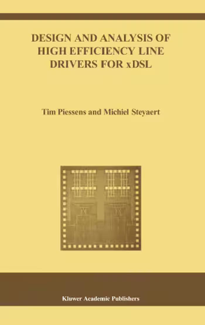 خرید و دانلود نسخه کامل کتاب Design and Analysis of High Efficiency Line Drivers for xDSL (The International Series in Engineering and Computer Science)