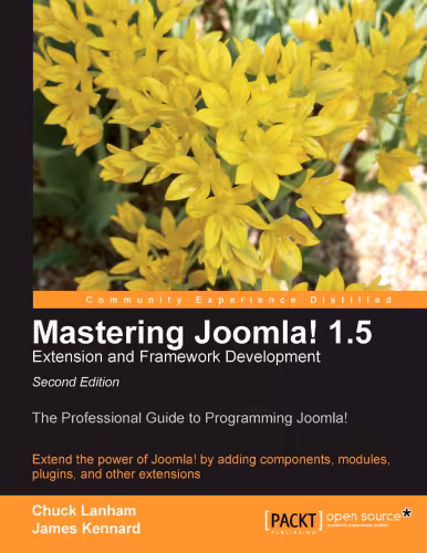 خرید و دانلود نسخه کامل کتاب Mastering Joomla! 1.5 Extension and Framework Development, Second edition: The Professional Guide to Programming Joomla!