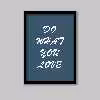 تابلو مدل انگیزشی Do What You Love کد LA-G10260