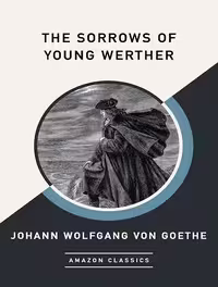 کتاب The Sorrows of Young Werther (AmazonClassics Edition) (زبان اصلی)