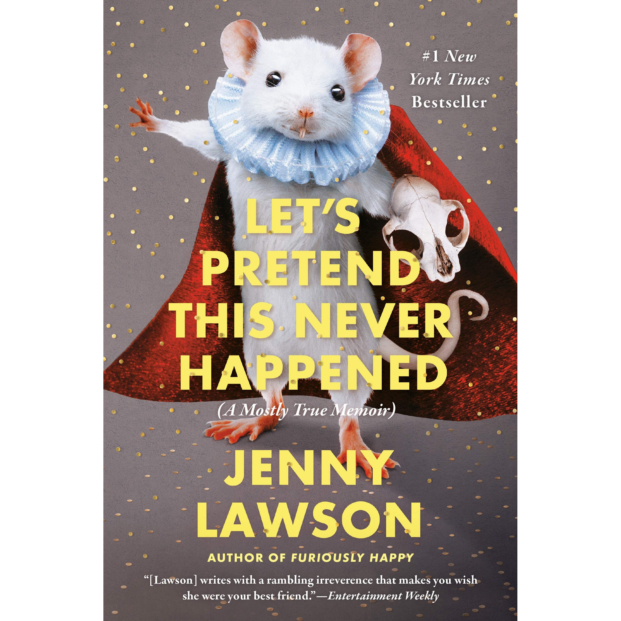 کتاب Let's Pretend This Never Happened اثر Jenny Lawson انتشارات تازه ها