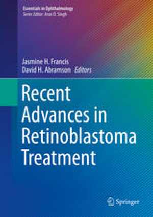[PDF] دانلود کتاب Recent Advances In Retinoblastoma Treatment, 2015