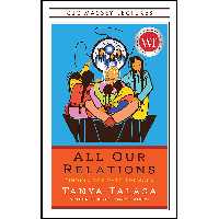 کتاب All Our Relations: Finding the Path Forward اثر Tanya Talaga انتشارات House of Anansi Press