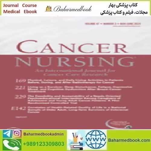 Cancer Nursing Volume 47 1 to 3 2024 TRUE PDF price 6€ - کتاب پزشکی بهار
