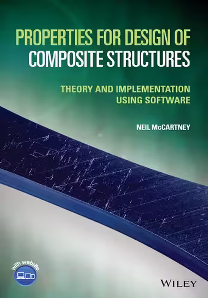 خرید و دانلود نسخه کامل کتاب Properties for Design of Composite Structures: Theory and Implementation Using Software