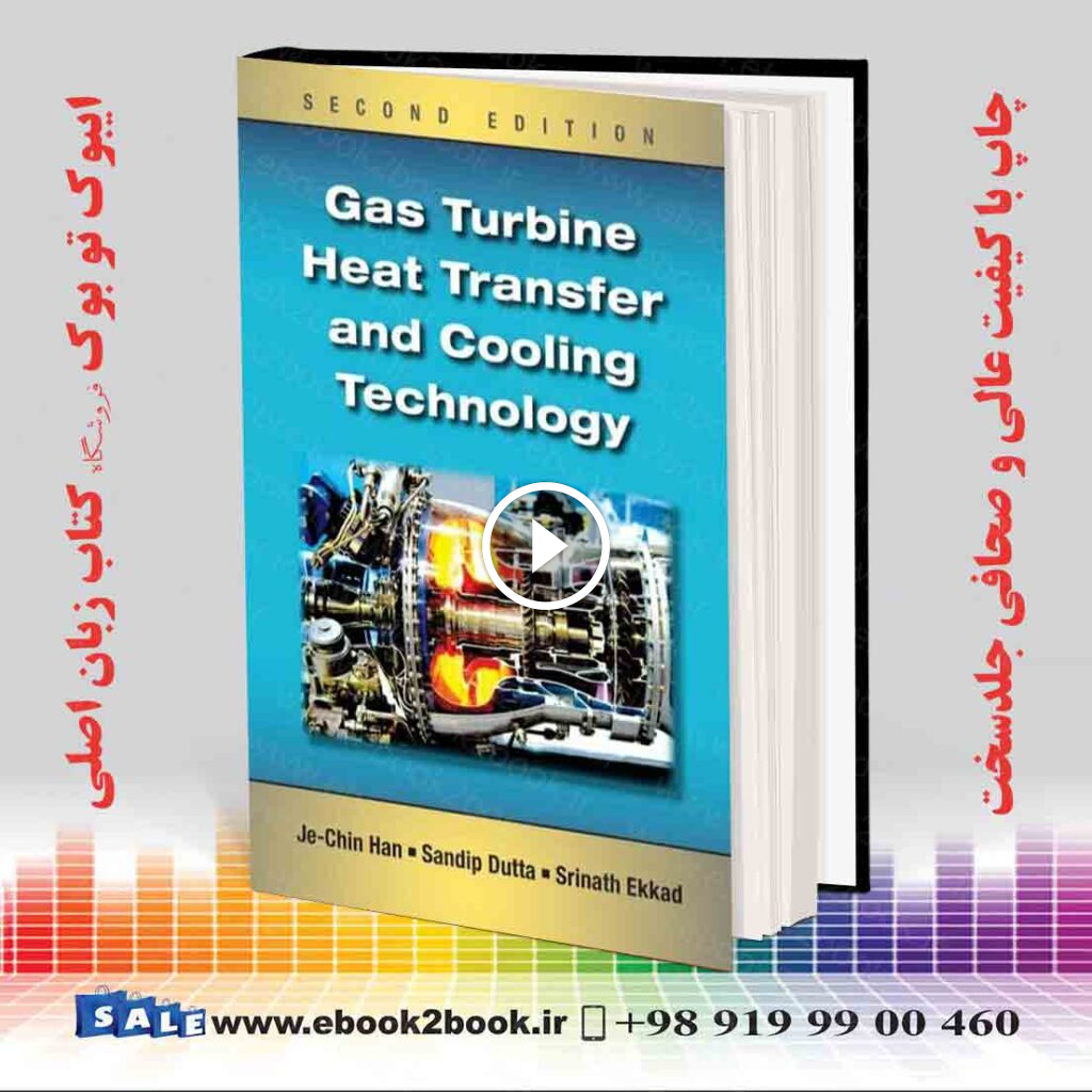 Gas Turbine Heat Transfer and Cooling Technology 2nd Edition